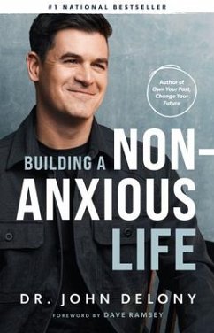 Building a Non-Anxious Life - Delony, John
