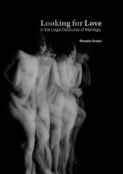 Looking for Love in the Legal Discourse of Marriage - Grossi, Renata