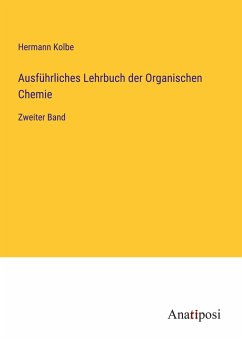 Ausführliches Lehrbuch der Organischen Chemie - Kolbe, Hermann