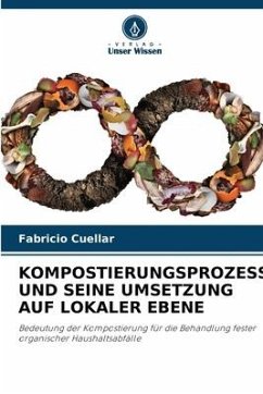 KOMPOSTIERUNGSPROZESS UND SEINE UMSETZUNG AUF LOKALER EBENE - Cuellar, Fabricio