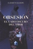 Obsesión: El lado oscuro del amor