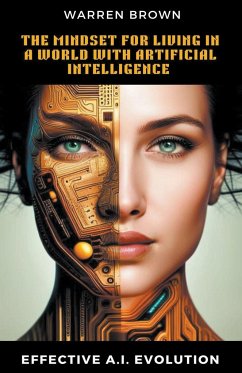 The Mindset for Living in a World with Artificial Intelligence - Brown, Warren