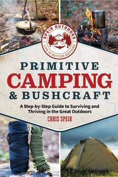 Primitive Camping and Bushcraft (Speir Outdoors) - Speir, Chris