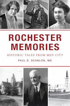 Rochester Memories - Scanlon MD, Paul David