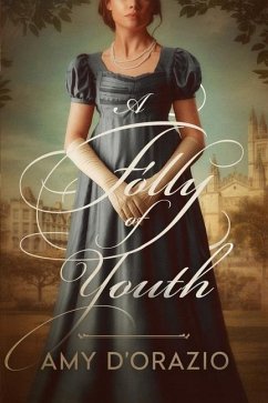 A Folly of Youth: A Pride and Prejudice Variation - D'Orazio, Amy