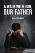 A WALK WITH GOD, OUR FATHER - Bild 1