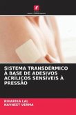 SISTEMA TRANSDÉRMICO À BASE DE ADESIVOS ACRÍLICOS SENSÍVEIS À PRESSÃO