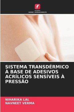 SISTEMA TRANSDÉRMICO À BASE DE ADESIVOS ACRÍLICOS SENSÍVEIS À PRESSÃO - Lal, Niharika;Verma, Navneet