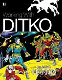 Working with Ditko