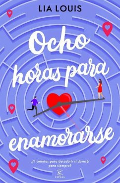 Ocho Horas Para Enamorarse - Louis, Lia