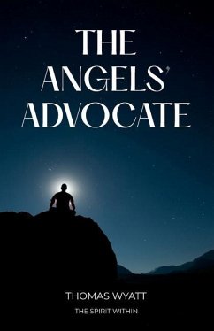 The Angels' Advocate: The Spirit Within - Wyatt, Thomas