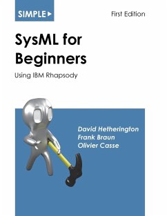 Simple SysML for Beginners - Hetherington, David; Braun, Frank; Casse, Olivier