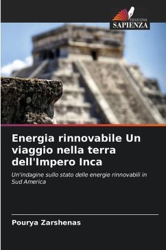 Energia rinnovabile Un viaggio nella terra dell'Impero Inca - Zarshenas, Pourya