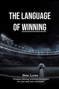 The Language of Winning - Lowe, Pete