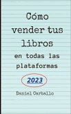 Cómo Vender Tus Libros en todas las Plataformas