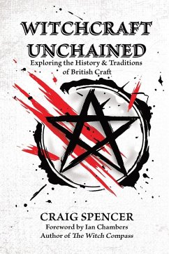Witchcraft Unchained - Spencer, Craig
