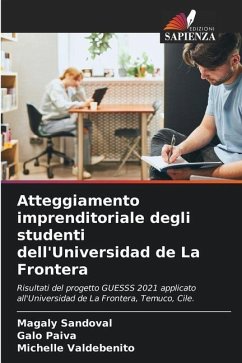 Atteggiamento imprenditoriale degli studenti dell'Universidad de La Frontera - Sandoval, Magaly;Paiva, Galo;Valdebenito, Michelle