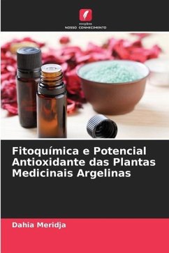 Fitoquímica e Potencial Antioxidante das Plantas Medicinais Argelinas - Meridja, Dahia