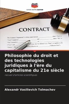 Philosophie du droit et des technologies juridiques à l'ère du capitalisme du 21e siècle - Tolmachev, Alexandr Vasilievich