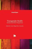 Transgender Health - Advances and New Perspectives