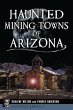 Haunted Mining Towns of Arizona - Bild 1