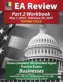 PassKey Learning Systems EA Review Part 2 Workbook, Three Complete IRS Enrolled Agent Practice Exams - Busch, Joel; Pinheiro, Christy; Gorczynski, Thomas A