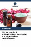 Phytochemie & antioxidatives Potenzial von algerischen Heilpflanzen