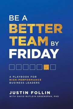 Be a Better Team by Friday - Follin, Justin