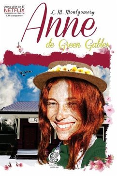 Anne De Green Gables - Montgomery, L. M.