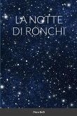 LA NOTTE DI RONCHI