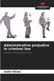 Administrative prejudice in criminal law