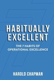 Habitually Excellent: The 7 Habits of Operational Excellence