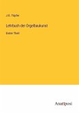 Lehrbuch der Orgelbaukunst