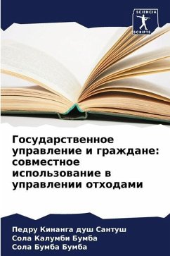 Gosudarstwennoe uprawlenie i grazhdane: sowmestnoe ispol'zowanie w uprawlenii othodami - dush Santush, Pedru Kinanga;Bumba, Sola Kalumbi;Bumba, Sola Bumba