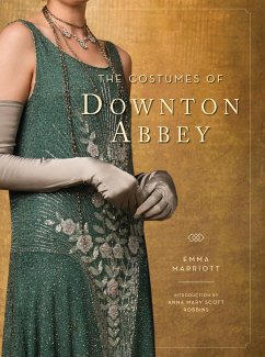 The Costumes of Downton Abbey - Marriott, Emma; Robbins, Anna Mary Scott