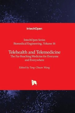 Telehealth and Telemedicine - The Far-Reaching Medicine for Everyone and Everywhere