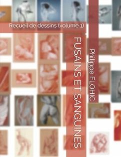 Fusains Et Sanguines: Recueil de dessins (volume 1) - Flohic, Philippe