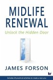 Midlife Renewal: Unlock the Hidden Door