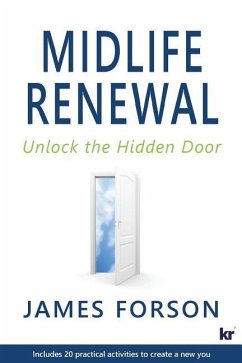 Midlife Renewal: Unlock the Hidden Door - Forson, James