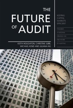 The Future of Audit: Keeping Capital Markets Efficient - Houghton, Keith; Jubb, Christine; Kend, Michael