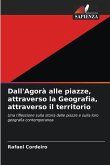 Dall'Agorà alle piazze, attraverso la Geografia, attraverso il territorio