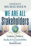 We Are All Stakeholders We Are All Stakeholders