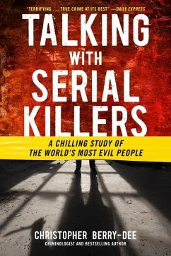 Talking with Serial Killers - Berry-Dee, Christopher