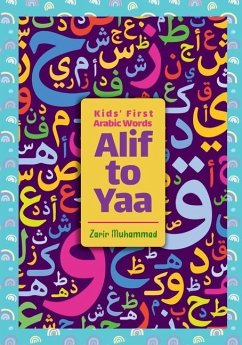 Kids' First Arabic Words: Alif to Yaa - Muhammad, Zarir