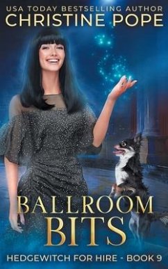 Ballroom Bits: A Cozy Witch Mystery - Pope, Christine