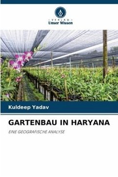 GARTENBAU IN HARYANA - Yadav, Kuldeep