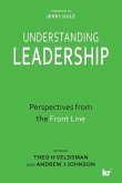 Understanding Leadership: Perspectives from the Front Line
