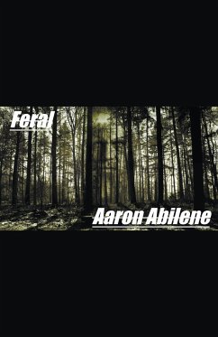 Feral - Abilene, Aaron