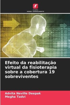 Efeito da reabilitação virtual da fisioterapia sobre a cobertura 19 sobreviventes - Neville Deepak, Advita;Tadvi, Megha