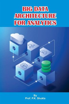 Big Data Architecture for Analytics - Shukla, P. K.